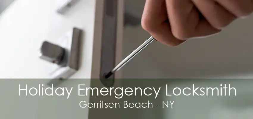 Holiday Emergency Locksmith Gerritsen Beach - NY