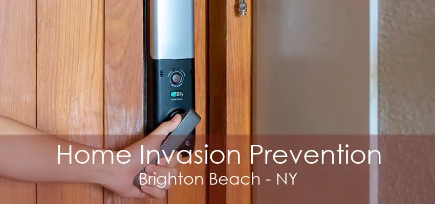 Home Invasion Prevention Brighton Beach - NY