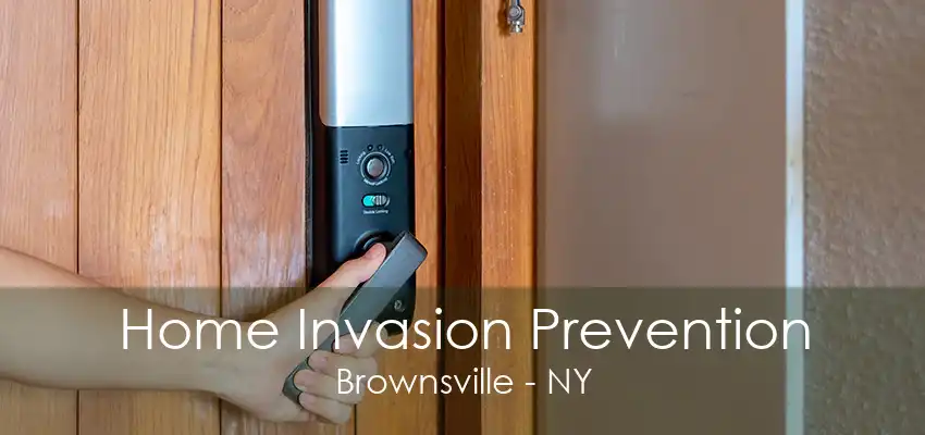 Home Invasion Prevention Brownsville - NY