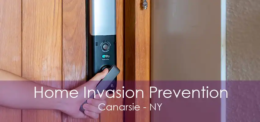 Home Invasion Prevention Canarsie - NY