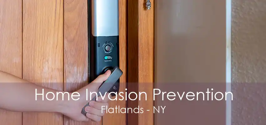 Home Invasion Prevention Flatlands - NY