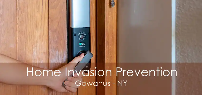 Home Invasion Prevention Gowanus - NY