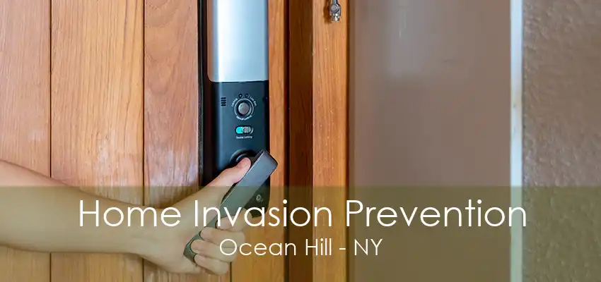 Home Invasion Prevention Ocean Hill - NY