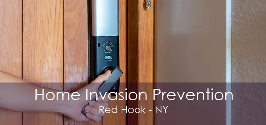 Home Invasion Prevention Red Hook - NY