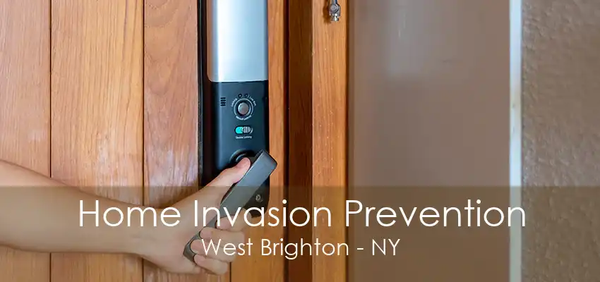 Home Invasion Prevention West Brighton - NY