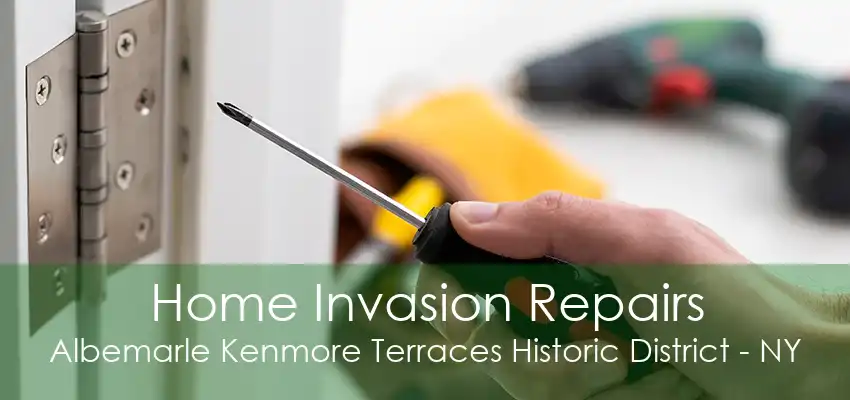 Home Invasion Repairs Albemarle Kenmore Terraces Historic District - NY