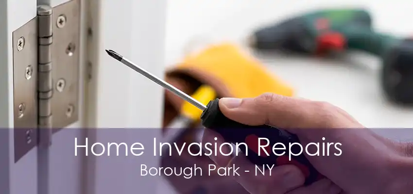 Home Invasion Repairs Borough Park - NY