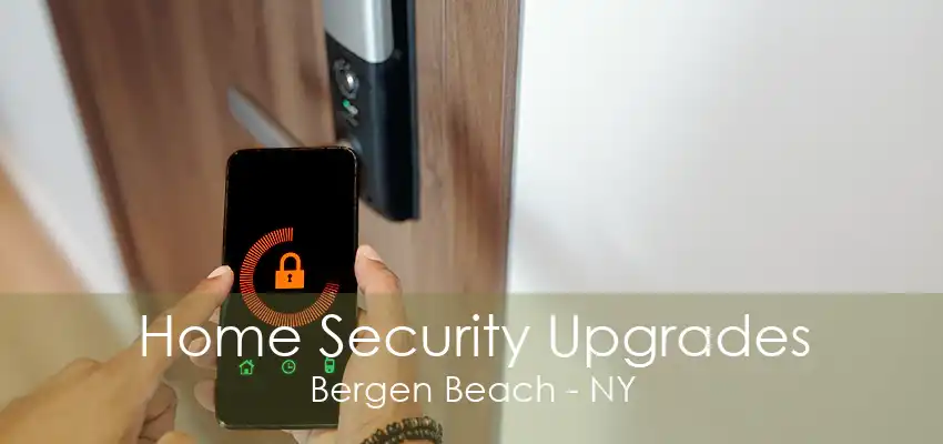 Home Security Upgrades Bergen Beach - NY