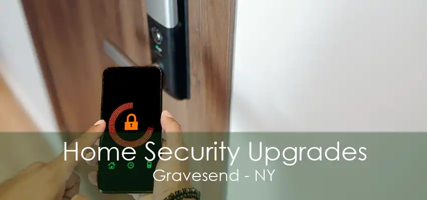 Home Security Upgrades Gravesend - NY