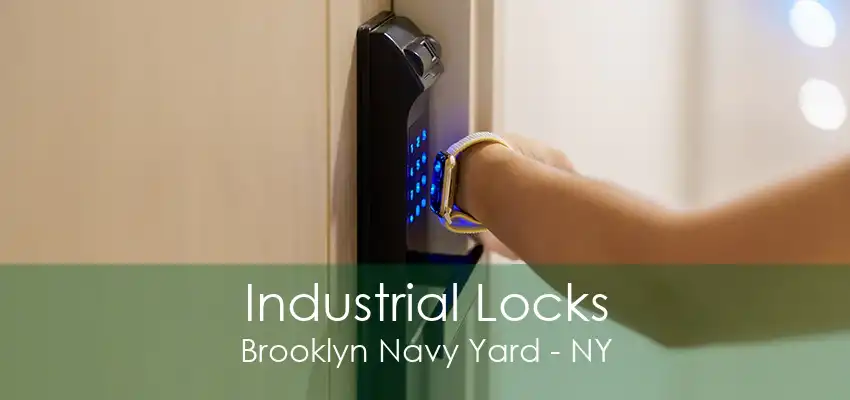 Industrial Locks Brooklyn Navy Yard - NY