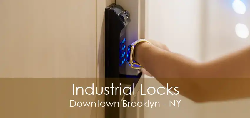 Industrial Locks Downtown Brooklyn - NY