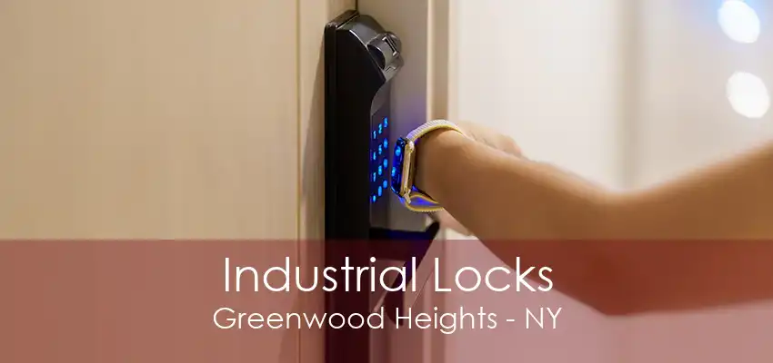 Industrial Locks Greenwood Heights - NY