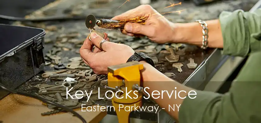 Key Locks Service Eastern Parkway - NY