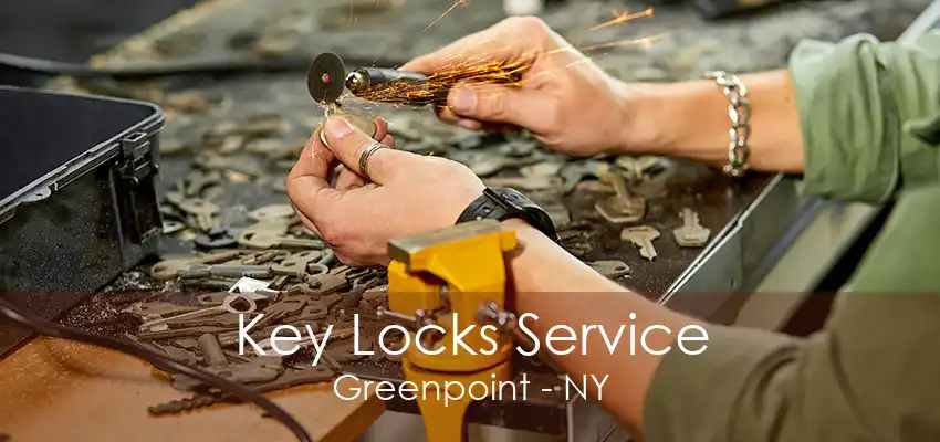 Key Locks Service Greenpoint - NY