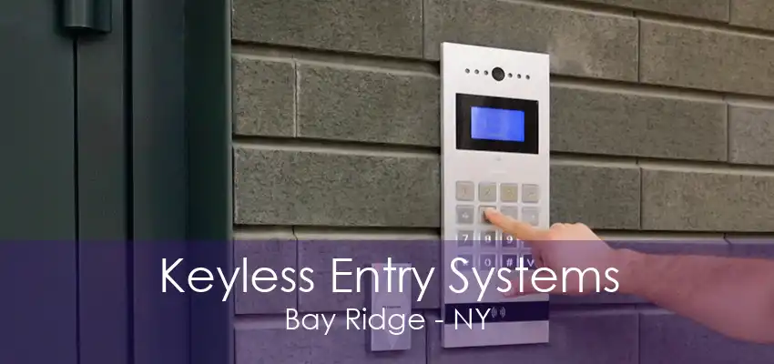 Keyless Entry Systems Bay Ridge - NY