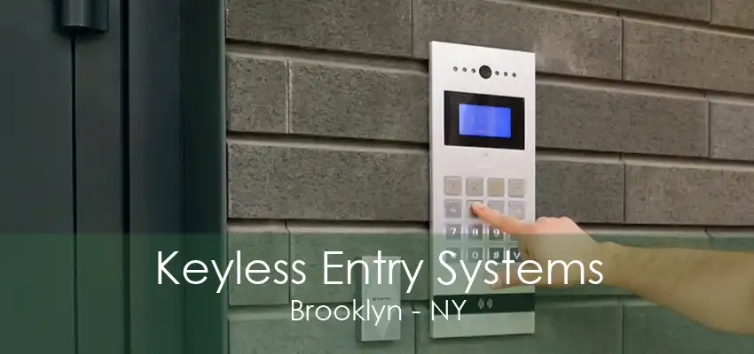 Keyless Entry Systems Brooklyn - NY