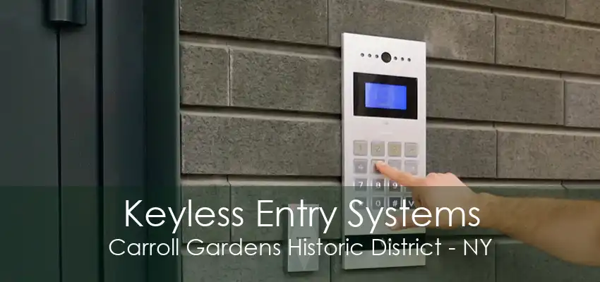 Keyless Entry Systems Carroll Gardens Historic District - NY