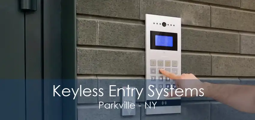 Keyless Entry Systems Parkville - NY