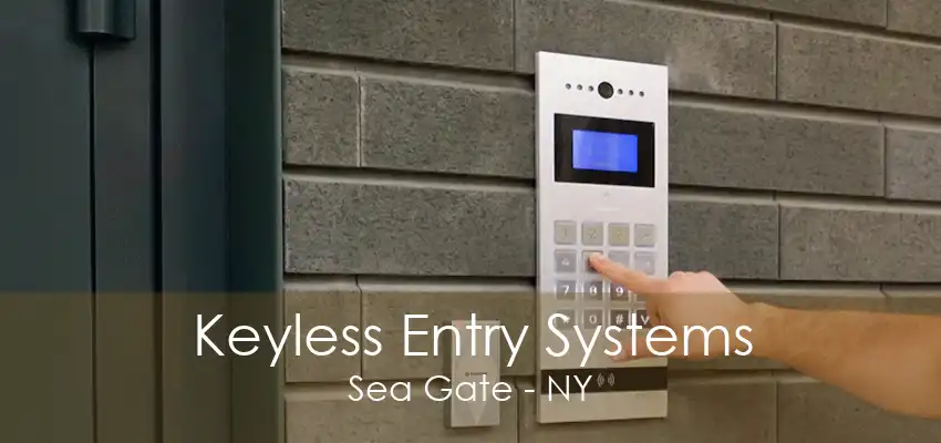 Keyless Entry Systems Sea Gate - NY