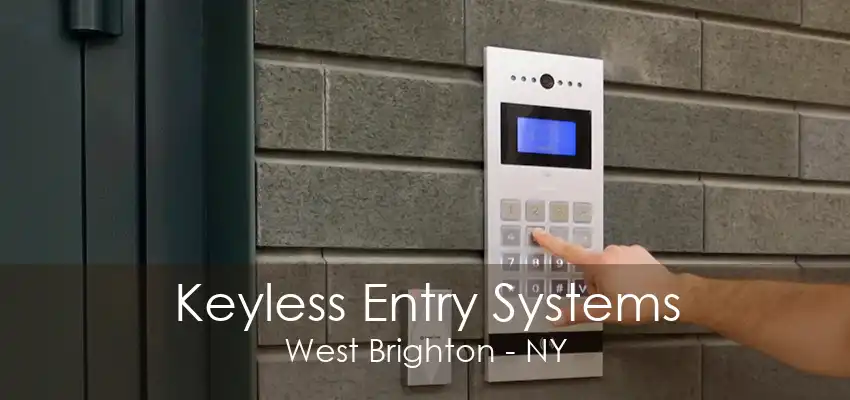 Keyless Entry Systems West Brighton - NY