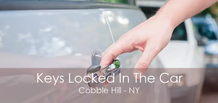 Keys Locked In The Car Cobble Hill - NY