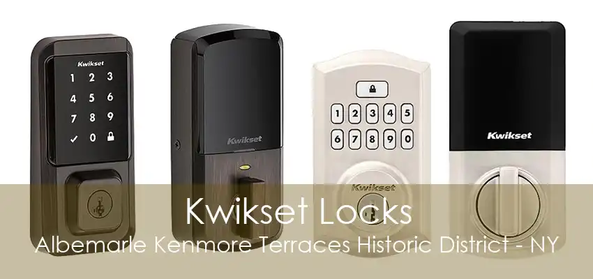 Kwikset Locks Albemarle Kenmore Terraces Historic District - NY