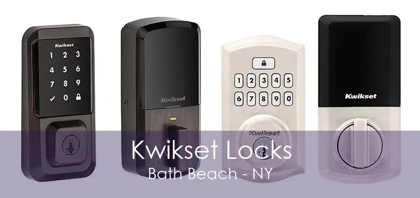 Kwikset Locks Bath Beach - NY