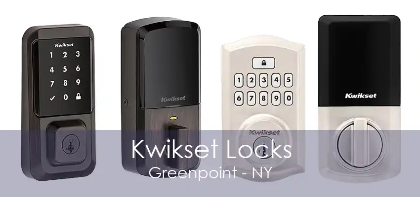 Kwikset Locks Greenpoint - NY