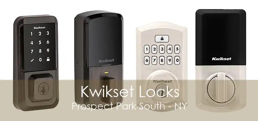 Kwikset Locks Prospect Park South - NY