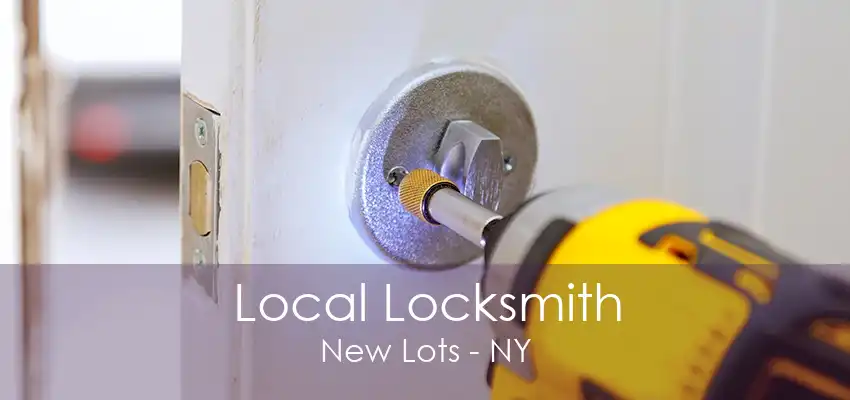 Local Locksmith New Lots - NY