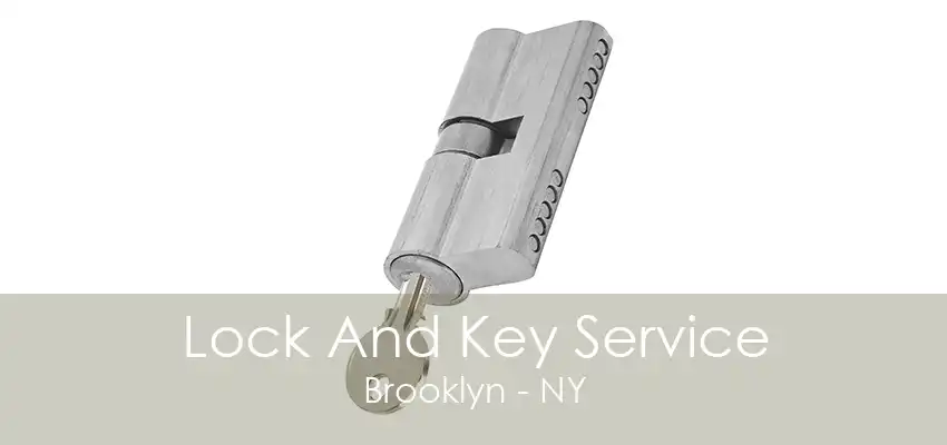 Lock And Key Service Brooklyn - NY