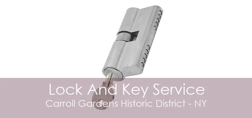 Lock And Key Service Carroll Gardens Historic District - NY