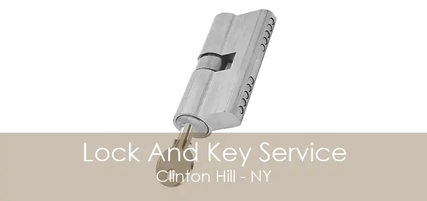 Lock And Key Service Clinton Hill - NY