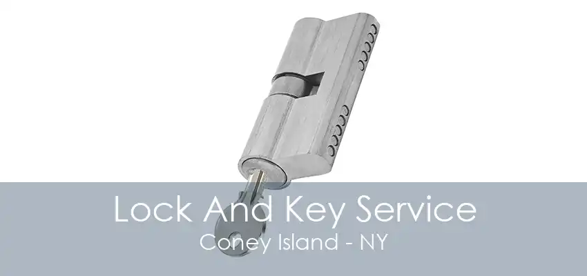 Lock And Key Service Coney Island - NY