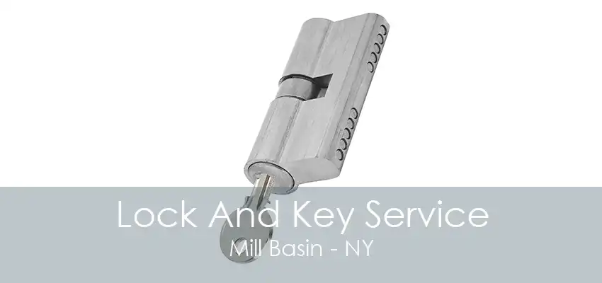 Lock And Key Service Mill Basin - NY