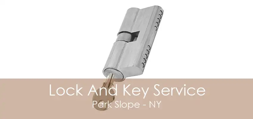 Lock And Key Service Park Slope - NY