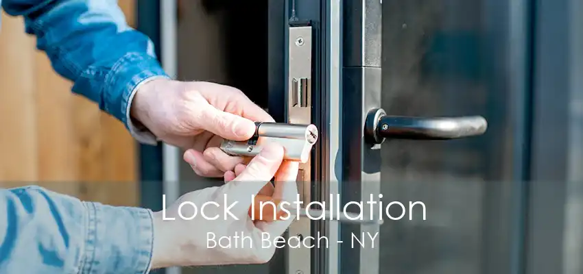 Lock Installation Bath Beach - NY