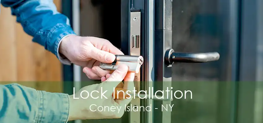 Lock Installation Coney Island - NY