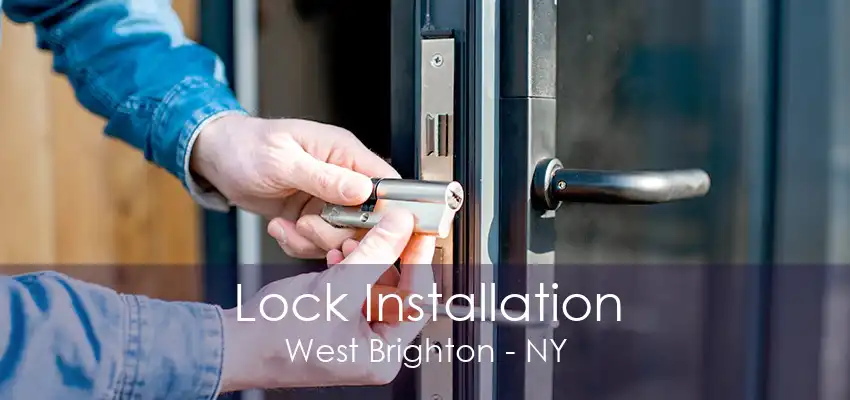 Lock Installation West Brighton - NY