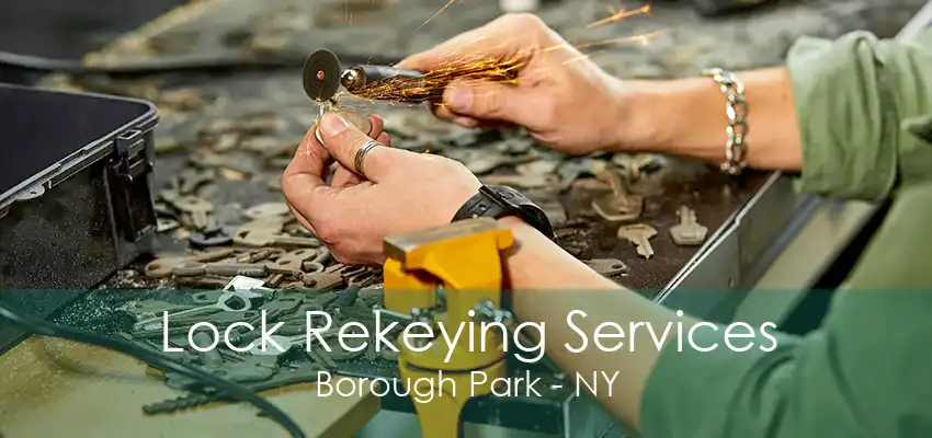 Lock Rekeying Services Borough Park - NY