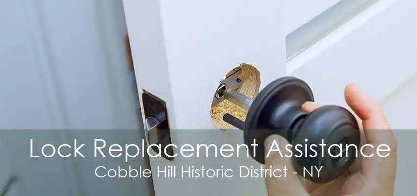 Lock Replacement Assistance Cobble Hill Historic District - NY