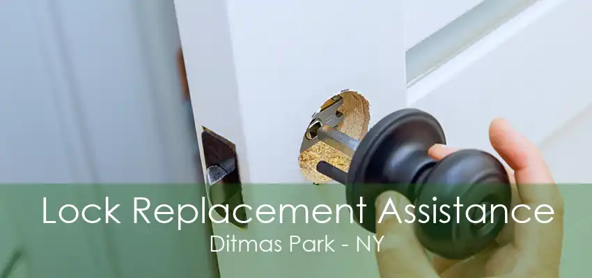 Lock Replacement Assistance Ditmas Park - NY