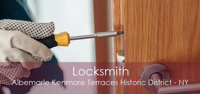 Locksmith Albemarle Kenmore Terraces Historic District - NY