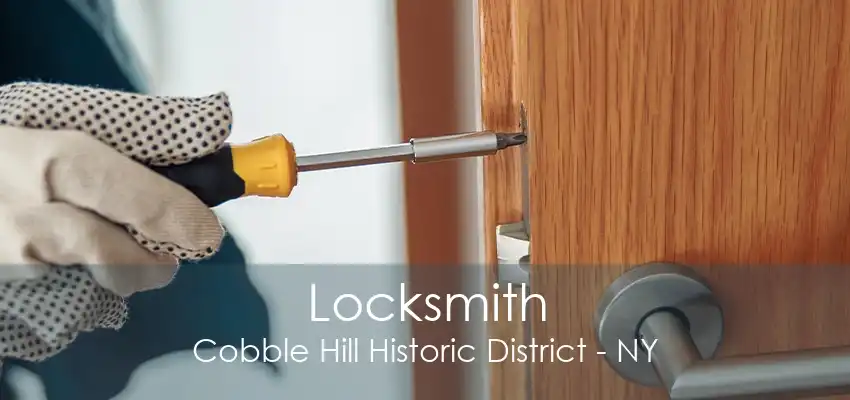 Locksmith Cobble Hill Historic District - NY