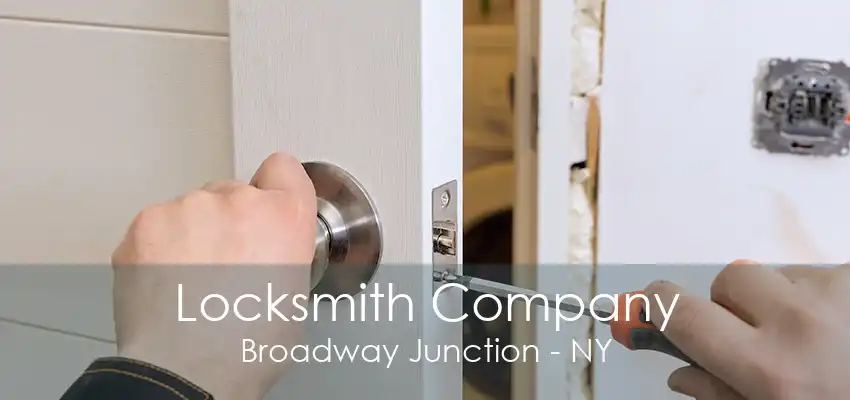 Locksmith Company Broadway Junction - NY