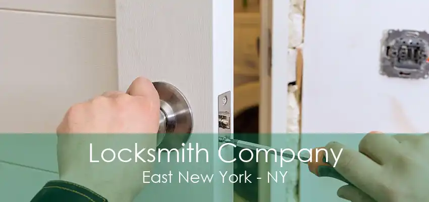 Locksmith Company East New York - NY