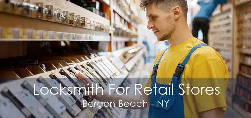 Locksmith For Retail Stores Bergen Beach - NY