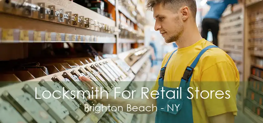 Locksmith For Retail Stores Brighton Beach - NY