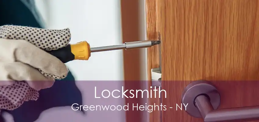 Locksmith Greenwood Heights - NY