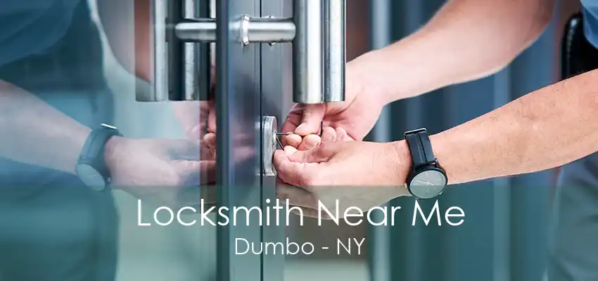 Locksmith Near Me Dumbo - NY